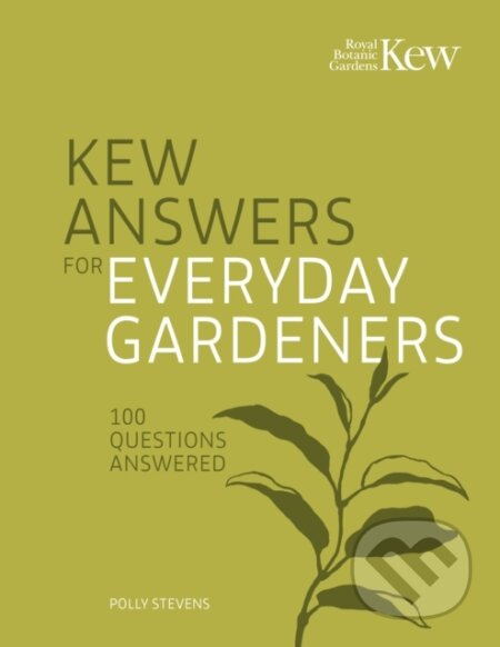 Kew Answers for Everyday Gardeners (100 Questions Answered) - kniha z kategorie Zdraví a životní styl