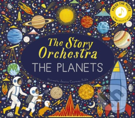 The Story Orchestra: The Planets (Press the note to hear Holst's music) - kniha z kategorie Naučné knihy