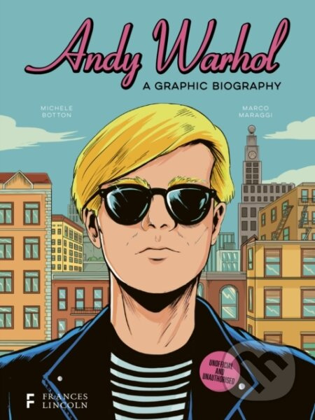Andy Warhol: A Graphic Biography - Michele Botton - kniha z kategorie Komiksy