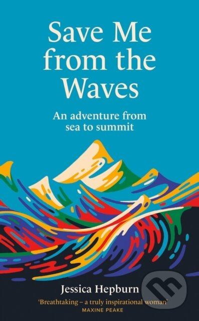 Save Me from the Waves (An adventure from sea to summit) - kniha z kategorie Sport