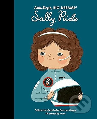Sally Ride - Maria Isabel Sanchez Vegara, Alona Millgram (Ilustrátor) - kniha z kategorie Naučné knihy