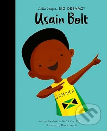 Usain Bolt - Maria Isabel Sanchez Vegara, Karen Crosbie (Ilustrátor) - kniha z kategorie Naučné knihy