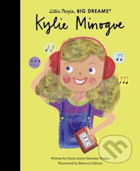 Kylie Minogue - Maria Isabel Sanchez Vegara, Rebecca Gibbon (ilustrátor) - kniha z kategorie Naučné knihy