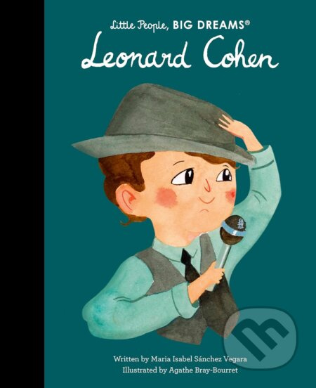 Leonard Cohen - Maria Isabel Sanchez Vegara, Agathe Bray-Bourett (ilustrátor) - kniha z kategorie Naučné knihy