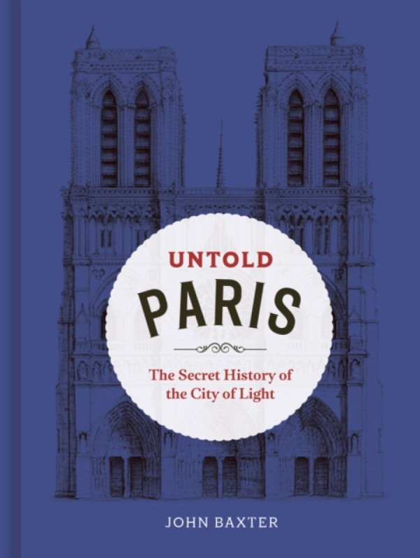 Untold Paris - John Baxter