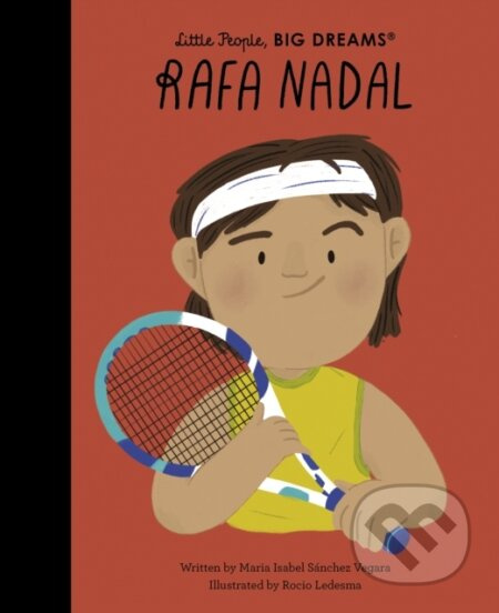Rafa Nadal - Maria Isabel Sanchez Vegara, Rocio Ledesma (ilustrátor) - kniha z kategorie Naučné knihy
