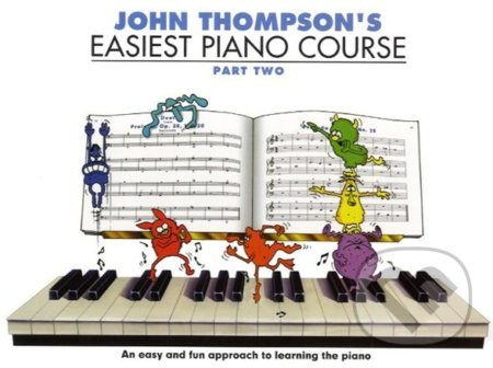 John Thompson's Easiest Piano Course. Part Two - John Thompson - kniha z kategorie Noty
