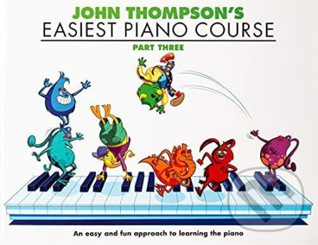 John Thompson's Easiest Piano Course: Part 3 - John Thompson - kniha z kategorie Základní umělecké školy