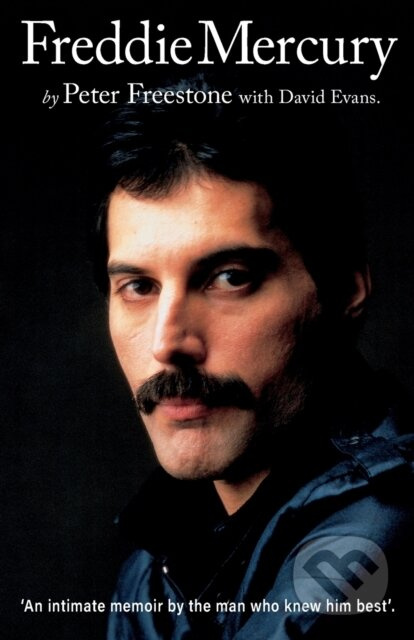 Freddie Mercury (An Intimate Memoir by the Man Who Knew Him Best) - kniha z kategorie Beletrie