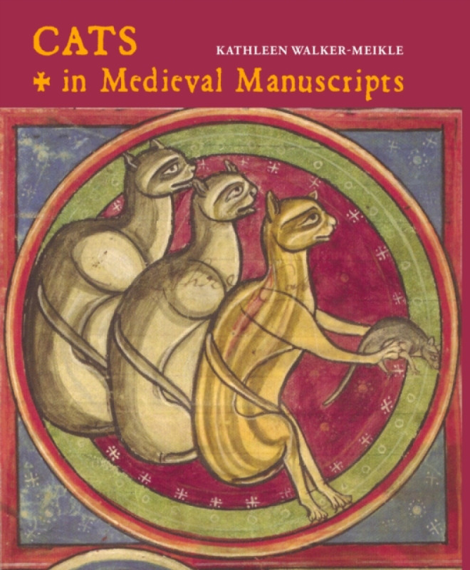 Cats in Medieval Manuscripts British Library Publishing