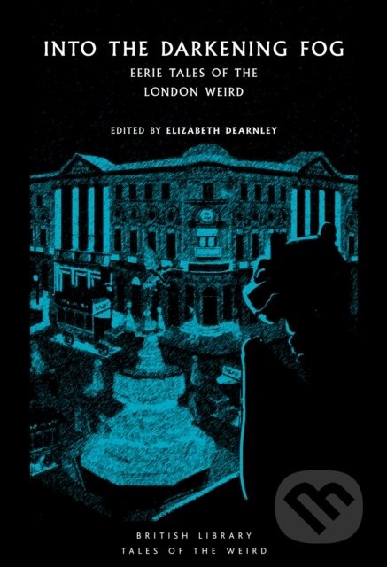 Into the London Fog (Eerie Tales from the Weird City) - kniha z kategorie Horory