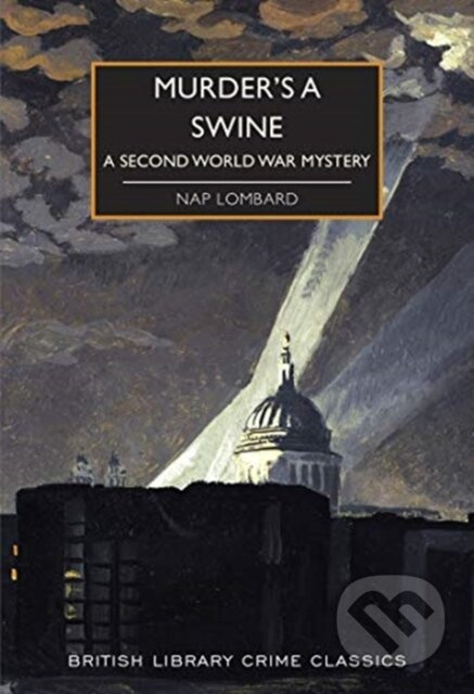 Murder's a Swine (A Second World War Mystery) - Nap Lombard - kniha z kategorie Detektivky, thrillery a horory