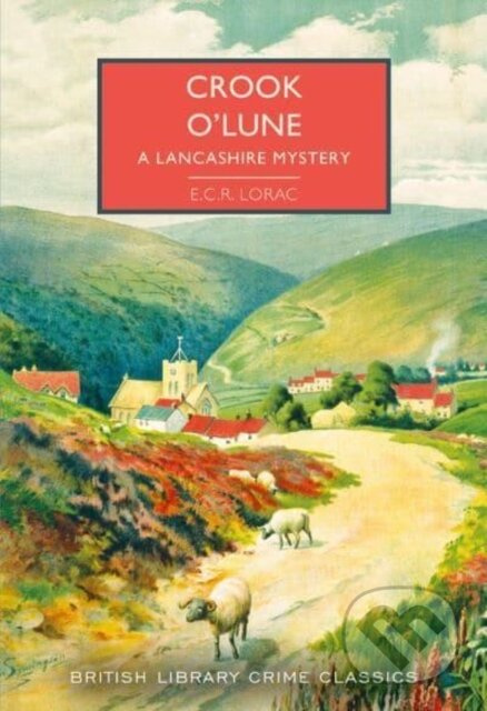 Crook o' Lune (A Lancashire Mystery) - E.C.R. Lorac - kniha z kategorie Detektivky, thrillery a horory