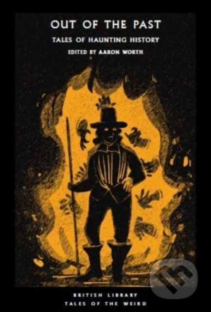 Out of the Past (Tales of Haunting History) - Aaron (Ed) Worth - kniha z kategorie Společenská beletrie
