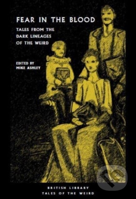 Fear in the Blood (Tales from the Dark Lineages of the Weird) - kniha z kategorie Společenská beletrie