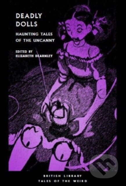 Deadly Dolls (Midnight Tales of Uncanny Playthings) - kniha z kategorie Společenská beletrie
