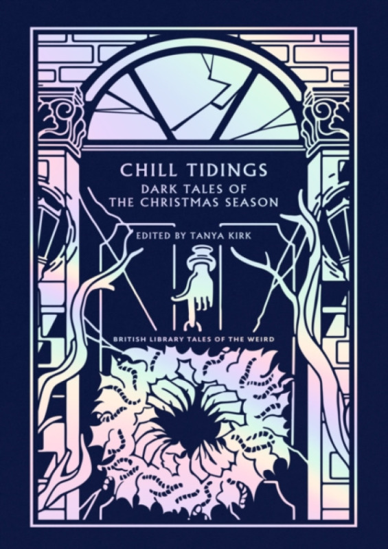 British Library Publishing Chill Tidings - Blackwood, Algernon a Bowen, Elizabeth a Riddell, Charlotte a Hartley, L. P.