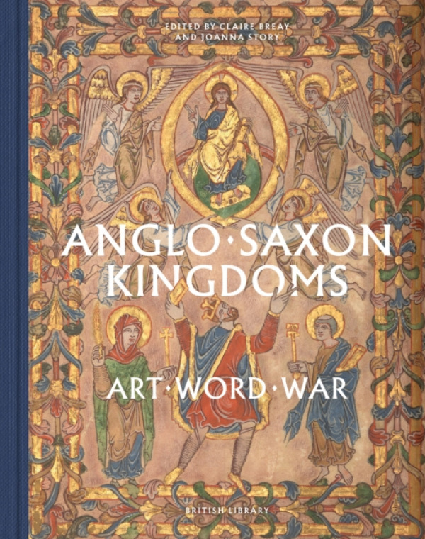 British Library Publishing Anglo-Saxon Kingdoms