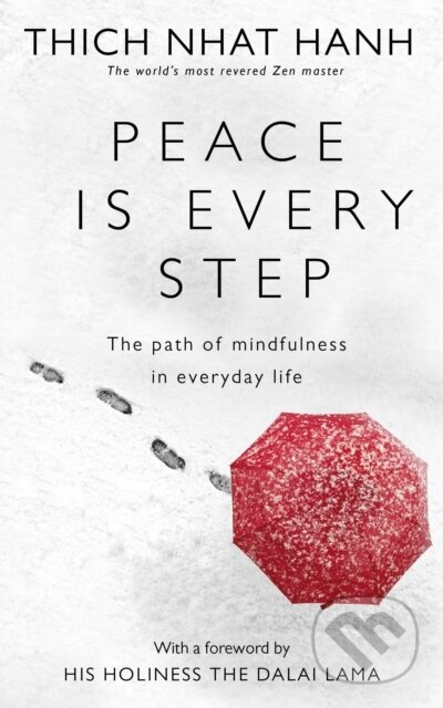 Peace is Every Step (The Path of Mindfulness in Everyday Life) - kniha z kategorie Buddhismus