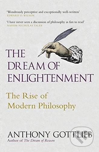 The Dream of Enlightenment (The Rise of Modern Philosophy) - kniha z kategorie Filozofie