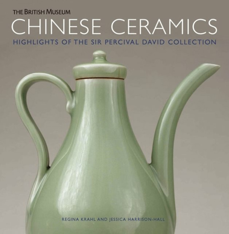 British Museum Press Chinese Ceramics - Krahl, Regina a Harrison-Hall, Jessica