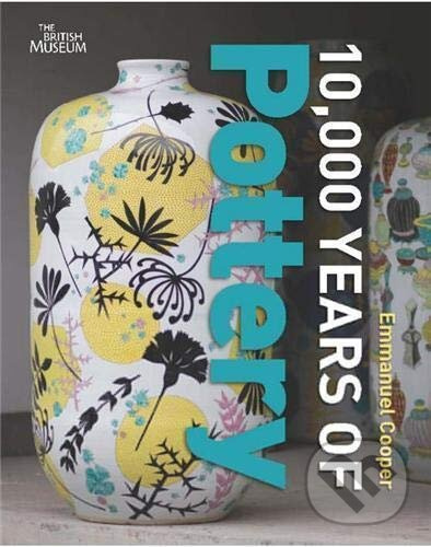 10,000 Years of Pottery - Emmanuel Cooper - kniha z kategorie Keramika