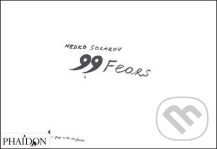 Nedko Solakov - 99 Fears - Nedko Solakov, Suzaan Boettger - kniha z kategorie Umění, design a architektura