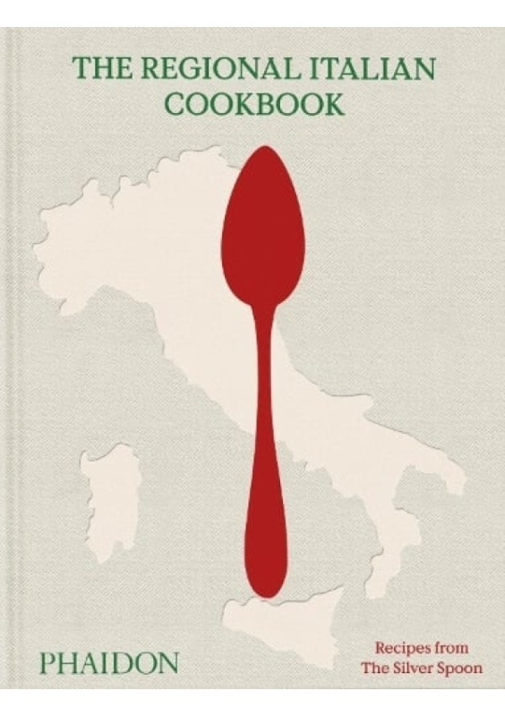 Regional Italian Cookbook, Recipes from The Silver Spoon Phaidon Press Ltd