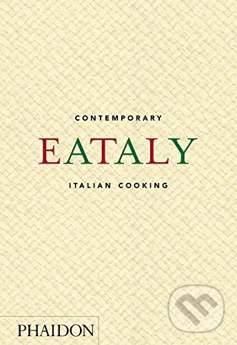 Eataly (Contemporary Italian Cooking) - kniha z kategorie Talianska kuchyňa