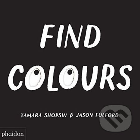 Find Colours - Tamara Shopsin, Jason Fulford - kniha z kategorie Design