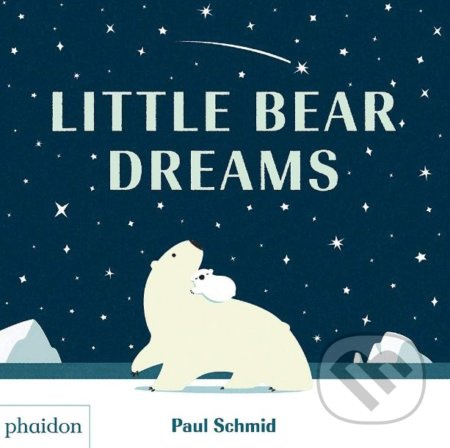 Little Bear Dreams - Paul Schmid - kniha z kategorie Pohádky