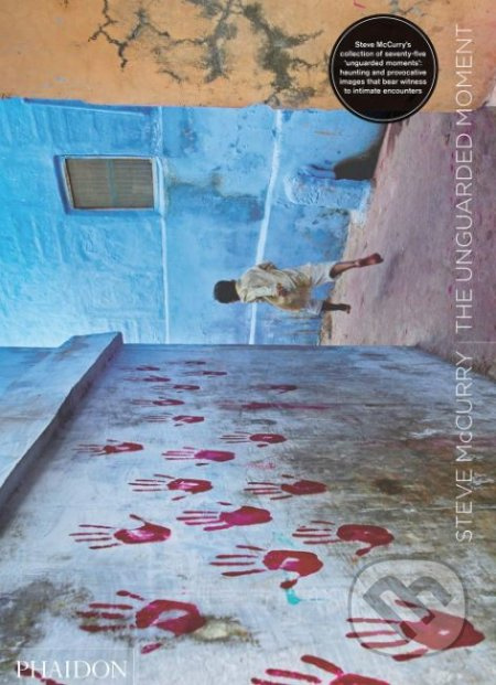 Steve McCurry: The Unguarded Moment - Steve McCurry - kniha z kategorie Umění, design a architektura