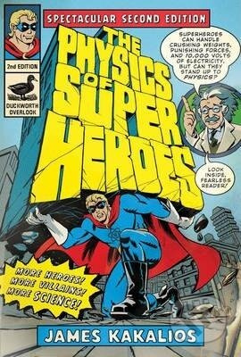 The Physics of Superheroes - James Kakalios - kniha z kategorie Přírodní vědy a technika