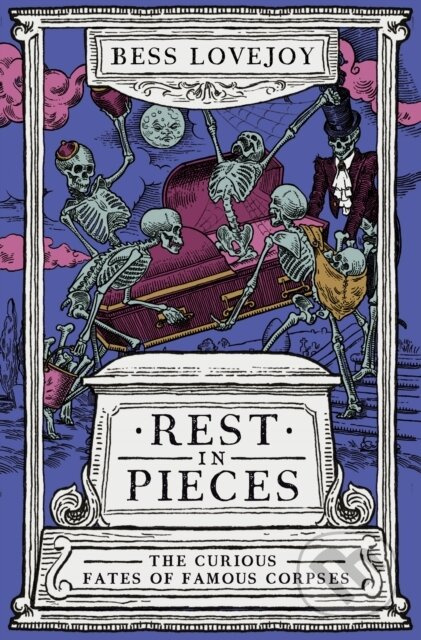 Rest in Pieces (The Curious Fates of Famous Corpses) - kniha z kategorie Beletrie