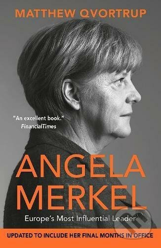 Angela Merkel: Europe´s Most Influential Leader - Matthew Qvortrup - kniha z kategorie Životopisy
