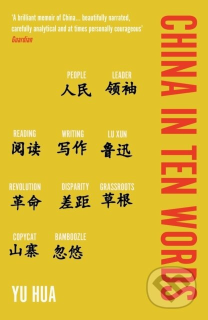 China in Ten Words - Yu Hua - kniha z kategorie Životopisy, reportáže a myšlenky