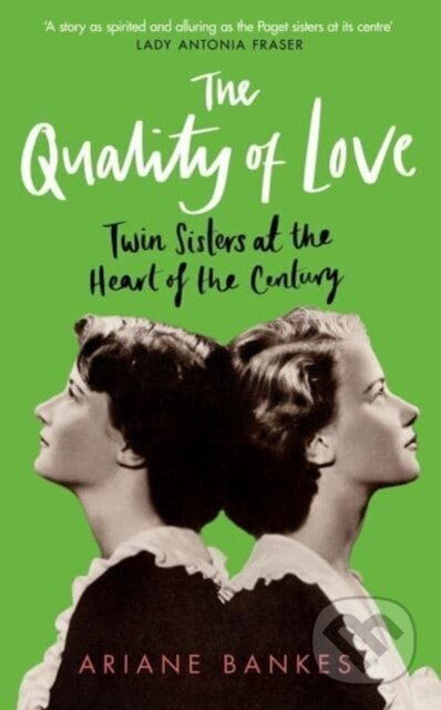 The Quality of Love (Twin Sisters at the Heart of the Century) - kniha z kategorie Historie