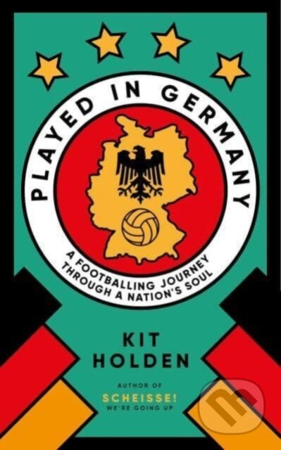 Played in Germany (A Footballing Journey Through a Nation's Soul) - kniha z kategorie Historie