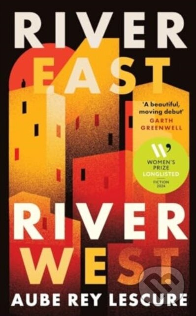 River East, River West (Shortlisted for the Women's Prize for Fiction 2024) - kniha z kategorie Společenská beletrie