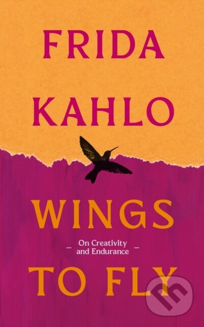 Wings to Fly: Frida Kahlo (On Creativity and Endurance) - kniha z kategorie Beletria