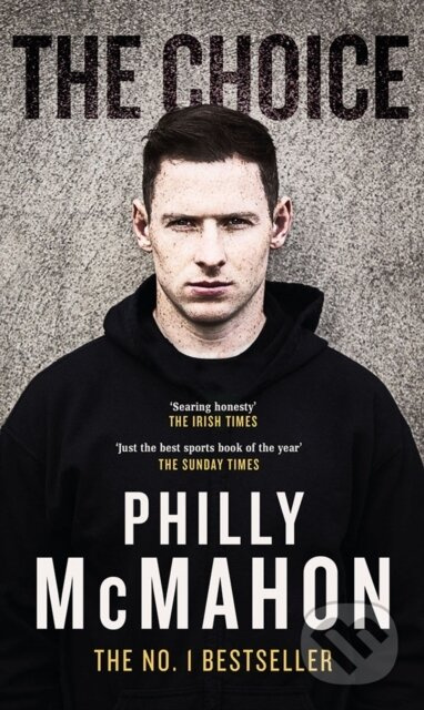 The Choice - Philly Mcmahon - kniha z kategorie Sport