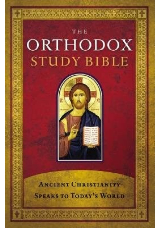 Orthodox Study Bible, Hardcover, Ancient Christianity Speaks to Today's World Thomas Nelson Publishers