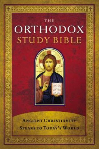 Orthodox Study Bible, Hardcover, Ancient Christianity Speaks to Today's World Thomas Nelson Publishers