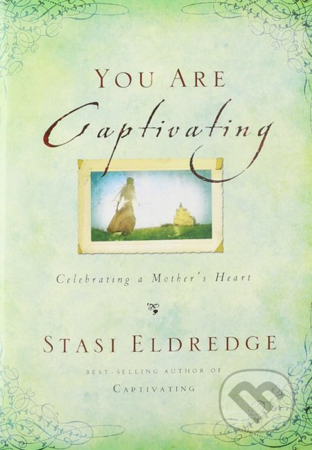 You Are Captivating (Celebrating a Mother's Heart) - kniha z kategorie Náboženská literatura