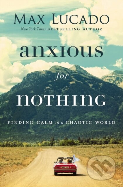 Anxious for Nothing (Finding Calm in a Chaotic World) - kniha z kategorie Filozofie