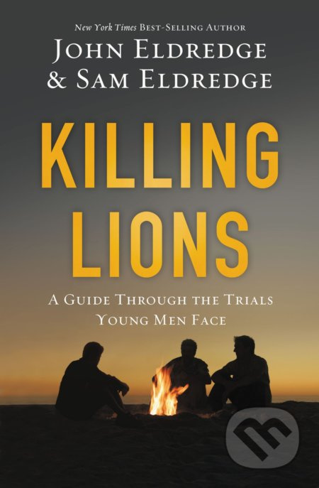 Killing Lions - John Eldredge, Samuel Eldredge - kniha z kategorie Náboženská literatura
