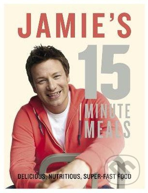 Jamie's 15 Minute Meals - Jamie Oliver - kniha z kategorie Kuchařky