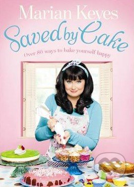 Saved by Cake - Marian Keyes - kniha z kategorie Kuchařky