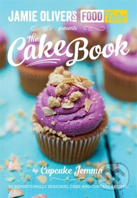 Jamie's Food Tube (The Cake Book) - Jemma Wilson, Cupcake Jemma - kniha z kategorie Kuchařky