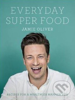 Everyday Super Food - Jamie Oliver - kniha z kategorie Odborné a naučné